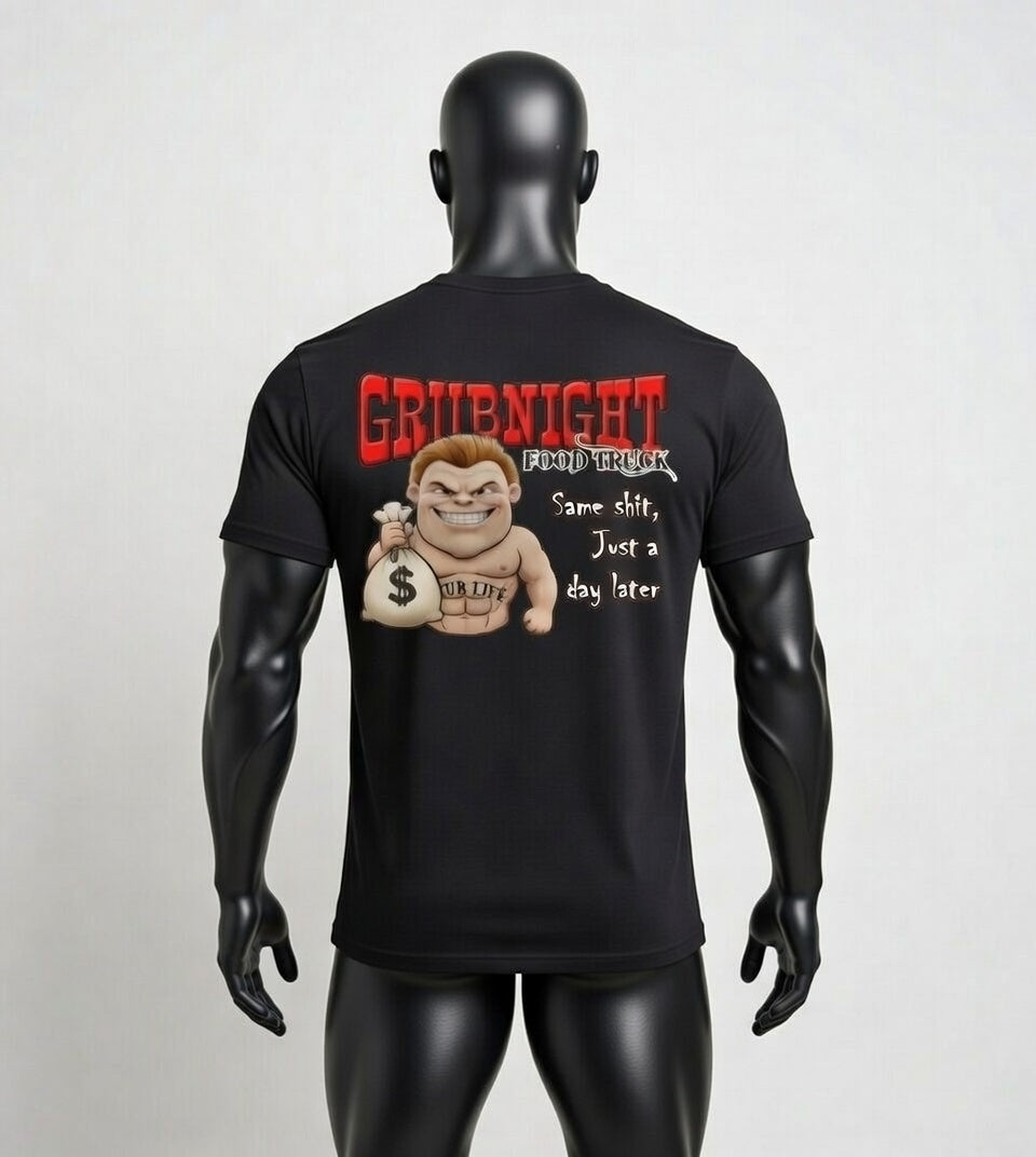 Grubnight Food Truck T-Shirts - Black (Same shit, Just a day later)